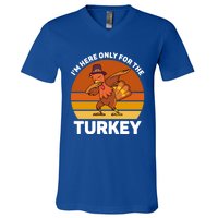 Im Here Only For The Turkey Dabbing Turkey Thanksgiving Gift V-Neck T-Shirt