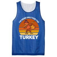 Im Here Only For The Turkey Dabbing Turkey Thanksgiving Gift Mesh Reversible Basketball Jersey Tank