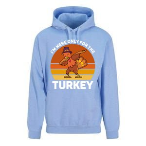 Im Here Only For The Turkey Dabbing Turkey Thanksgiving Gift Unisex Surf Hoodie