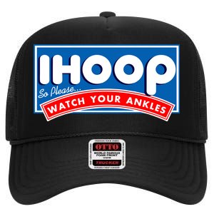 ihoop I Hoop So Please Watch Your Ankles Funny Basketball High Crown Mesh Back Trucker Hat