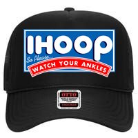 ihoop I Hoop So Please Watch Your Ankles Funny Basketball High Crown Mesh Back Trucker Hat