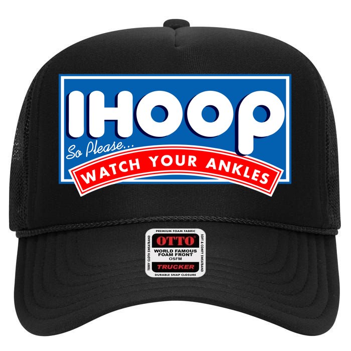 ihoop I Hoop So Please Watch Your Ankles Funny Basketball High Crown Mesh Back Trucker Hat