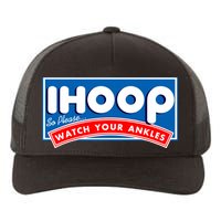 ihoop I Hoop So Please Watch Your Ankles Funny Basketball Yupoong Adult 5-Panel Trucker Hat