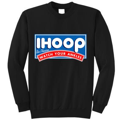 ihoop I Hoop So Please Watch Your Ankles Funny Basketball Sweatshirt