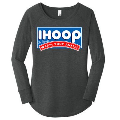 ihoop I Hoop So Please Watch Your Ankles Funny Basketball Women's Perfect Tri Tunic Long Sleeve Shirt