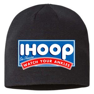 ihoop I Hoop So Please Watch Your Ankles Funny Basketball Sustainable Beanie