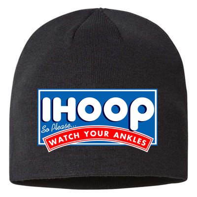 ihoop I Hoop So Please Watch Your Ankles Funny Basketball Sustainable Beanie