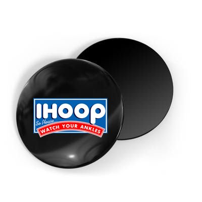 ihoop I Hoop So Please Watch Your Ankles Funny Basketball Magnet