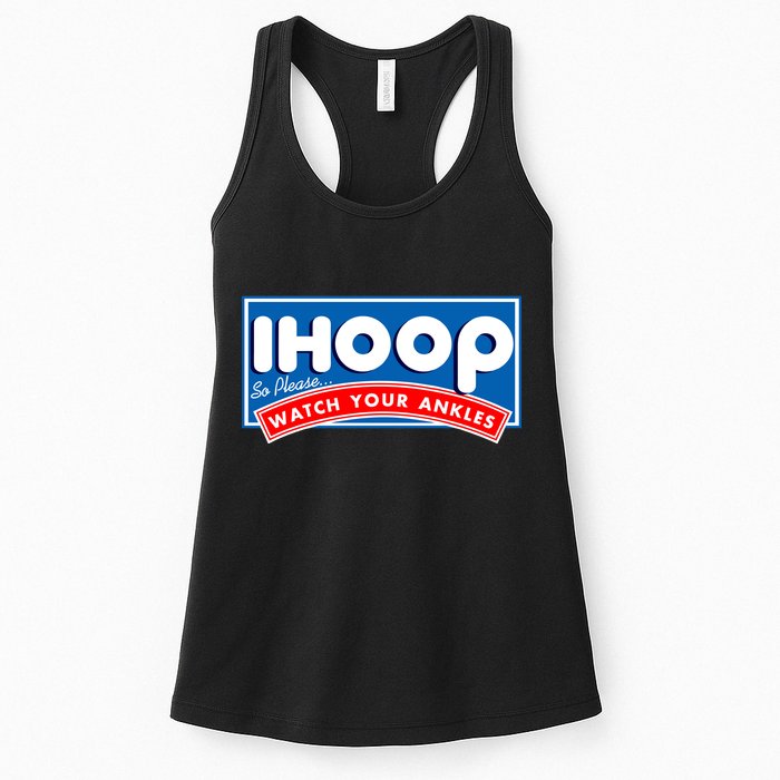 ihoop I Hoop So Please Watch Your Ankles Funny Basketball Womens Tank Top