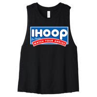 ihoop I Hoop So Please Watch Your Ankles Funny Basketball Women's Racerback Cropped Tank