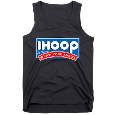 ihoop I Hoop So Please Watch Your Ankles Funny Basketball Tank Top