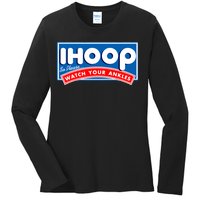 ihoop I Hoop So Please Watch Your Ankles Funny Basketball Ladies Long Sleeve Shirt