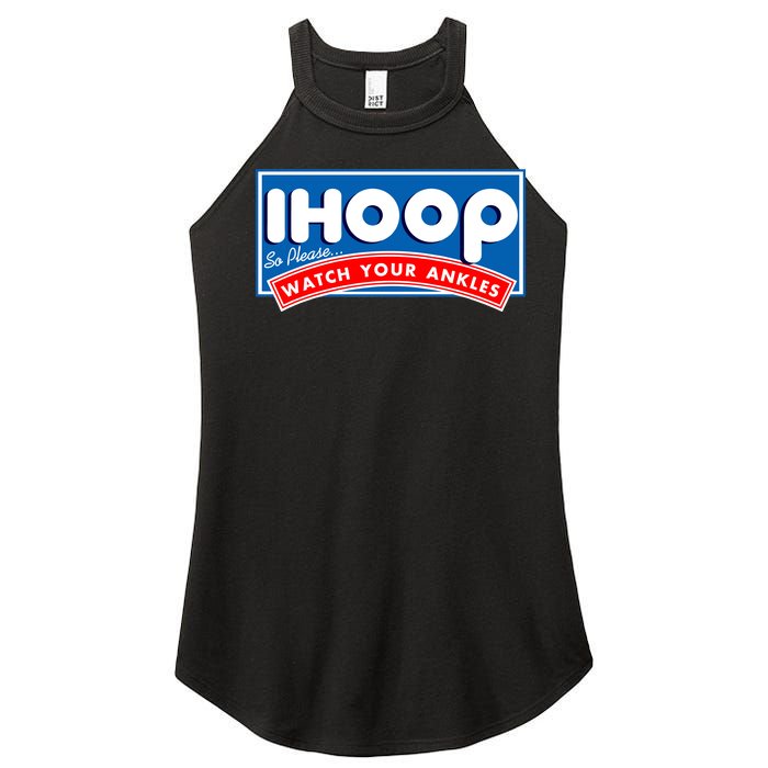 ihoop I Hoop So Please Watch Your Ankles Funny Basketball Women's Perfect Tri Rocker Tank