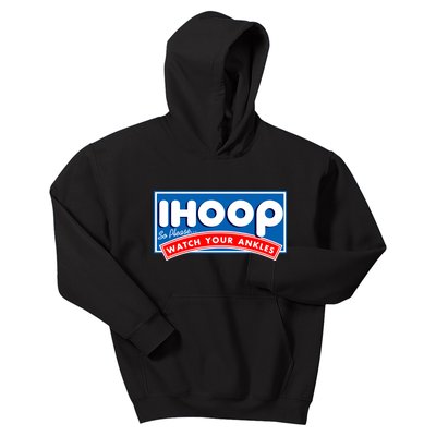 ihoop I Hoop So Please Watch Your Ankles Funny Basketball Kids Hoodie