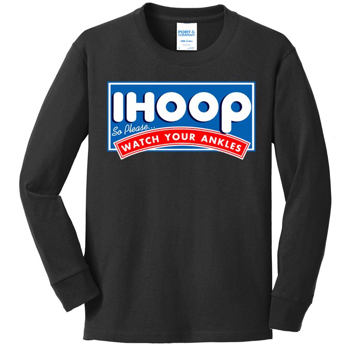 ihoop I Hoop So Please Watch Your Ankles Funny Basketball Kids Long Sleeve Shirt