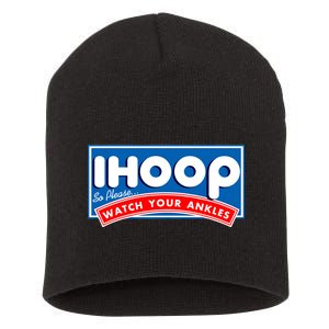 ihoop I Hoop So Please Watch Your Ankles Funny Basketball Short Acrylic Beanie