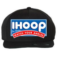 ihoop I Hoop So Please Watch Your Ankles Funny Basketball Wool Snapback Cap