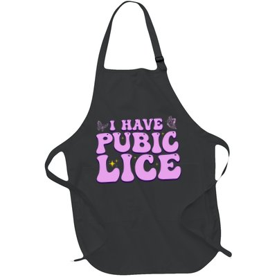 I Have Pubic Lice Funny Retro Offensive Inappropriate Full-Length Apron With Pockets