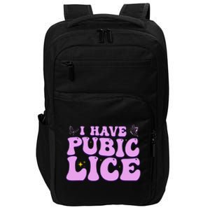 I Have Pubic Lice Funny Retro Offensive Inappropriate Impact Tech Backpack