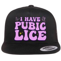 I Have Pubic Lice Funny Retro Offensive Inappropriate Flatbill Hat
