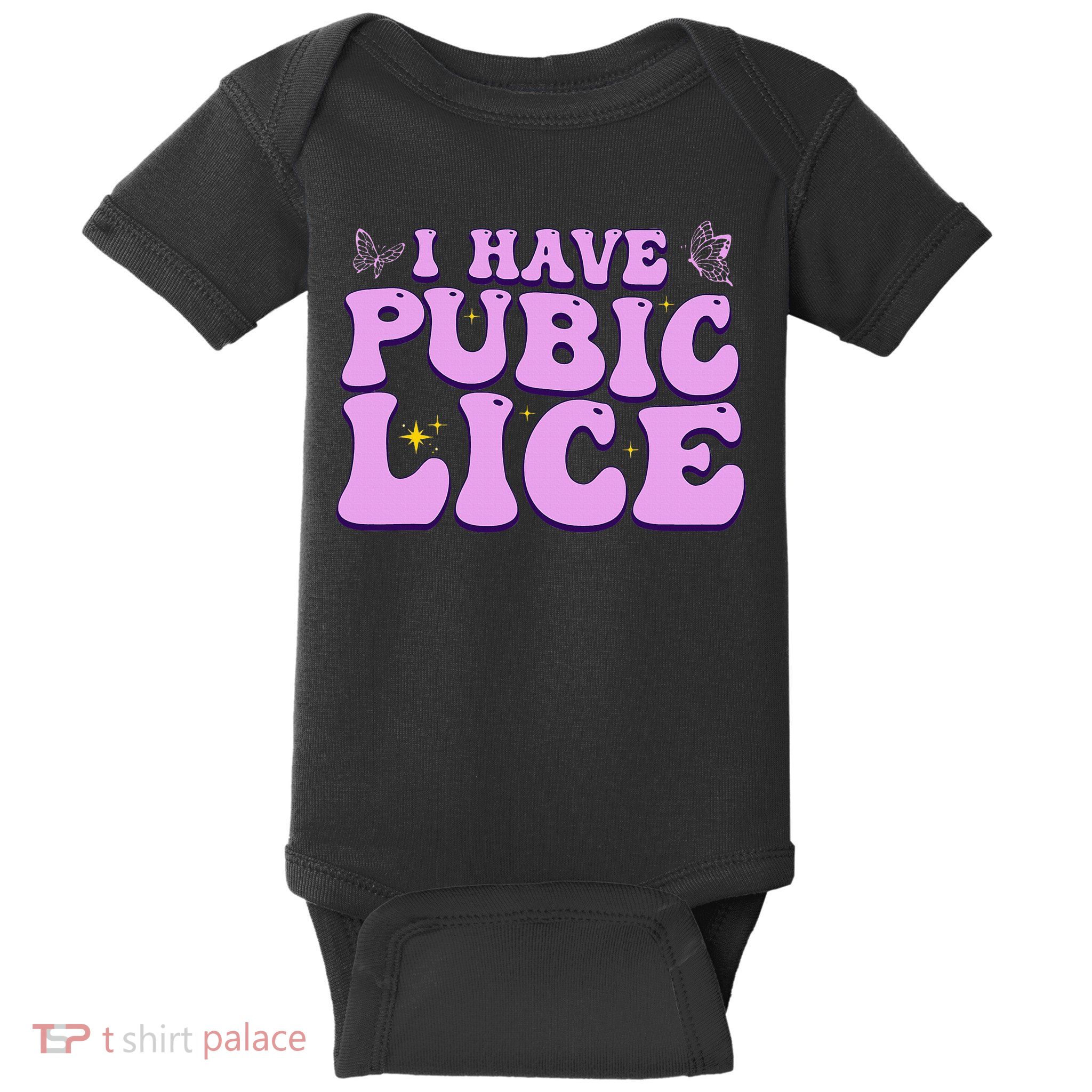I Have Pubic Lice Funny Retro Offensive Inappropriate Baby Bodysuit
