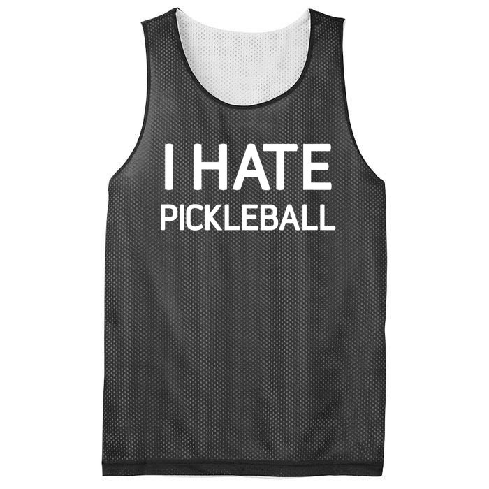 I Hate Pickleball Funny Jokes Sarcastic Best Gift Mesh Reversible Basketball Jersey Tank