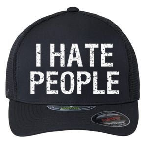 I HATE PEOPLE Flexfit Unipanel Trucker Cap