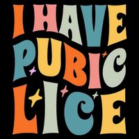 I Have Pubic Lice Funny Retro Inappropriate Flat Bill Trucker Hat