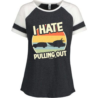 I Hate Pulling Out Sarcastic Say Boating Fishing Watersport Enza Ladies Jersey Colorblock Tee