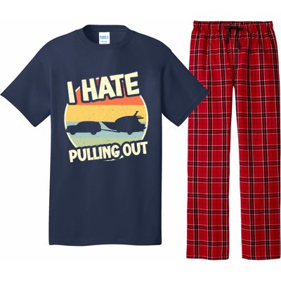 I Hate Pulling Out Sarcastic Say Boating Fishing Watersport Pajama Set