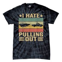 I Hate Pulling Out Funny Boat Captain Tie-Dye T-Shirt