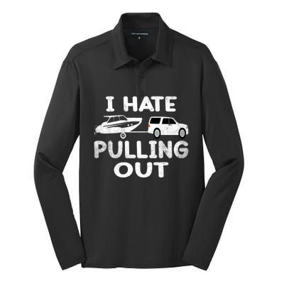 I Hate Pulling Out Retro Boating Boat Captain Cool Gift Silk Touch Performance Long Sleeve Polo