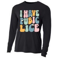 I Have Pubic Lice Funny Offensive Inappropriate Meme Cooling Performance Long Sleeve Crew