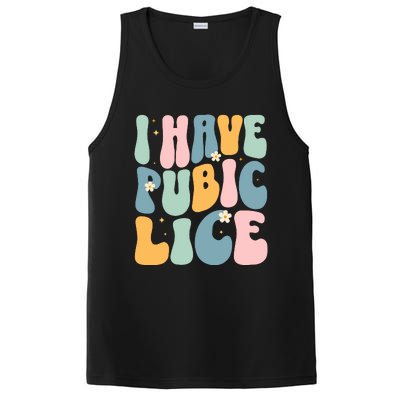 I Have Pubic Lice Funny Offensive Inappropriate Meme PosiCharge Competitor Tank