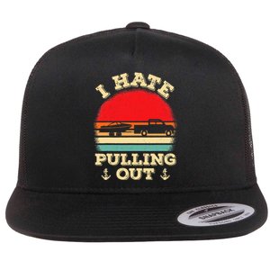 I Hate Pulling Out Retro Boating Boat Captain Flat Bill Trucker Hat