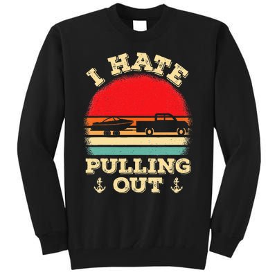 I Hate Pulling Out Retro Boating Boat Captain Tall Sweatshirt