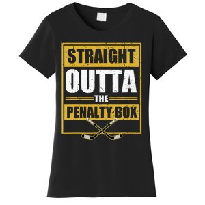 Ice. Hockey Player Gift Straight Outta The Penalty Box Women's T-Shirt