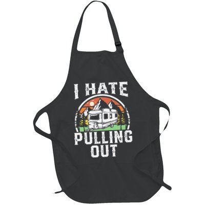 I Hate Pulling Out Funny Camper RV Camping Trailer Gift Apron