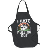 I Hate Pulling Out Funny Camper RV Camping Trailer Gift Apron