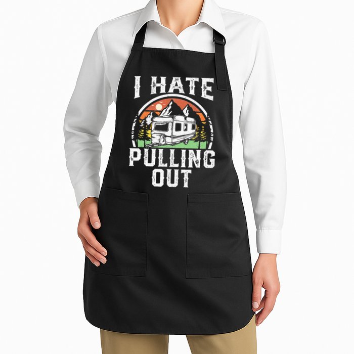 I Hate Pulling Out Funny Camper RV Camping Trailer Gift Apron