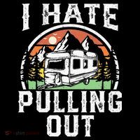 I Hate Pulling Out Funny Camper RV Camping Trailer Gift Sustainable Bucket Hat