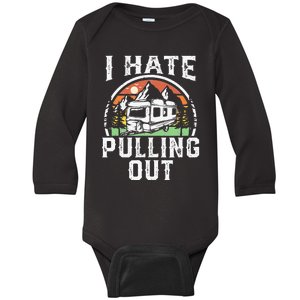 I Hate Pulling Out Funny Camper RV Camping Trailer Gift Baby Long Sleeve Bodysuit