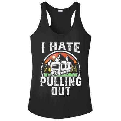 I Hate Pulling Out Funny Camper RV Camping Trailer Gift Ladies PosiCharge Competitor Racerback Tank