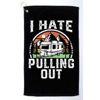 I Hate Pulling Out Funny Camper RV Camping Trailer Gift Golf Towel