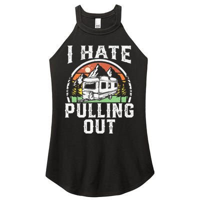 I Hate Pulling Out Funny Camper RV Camping Trailer Gift Women's Perfect Tri Rocker Tank