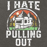I Hate Pulling Out Funny Camper RV Camping Trailer Gift Cotton Canvas Backpack