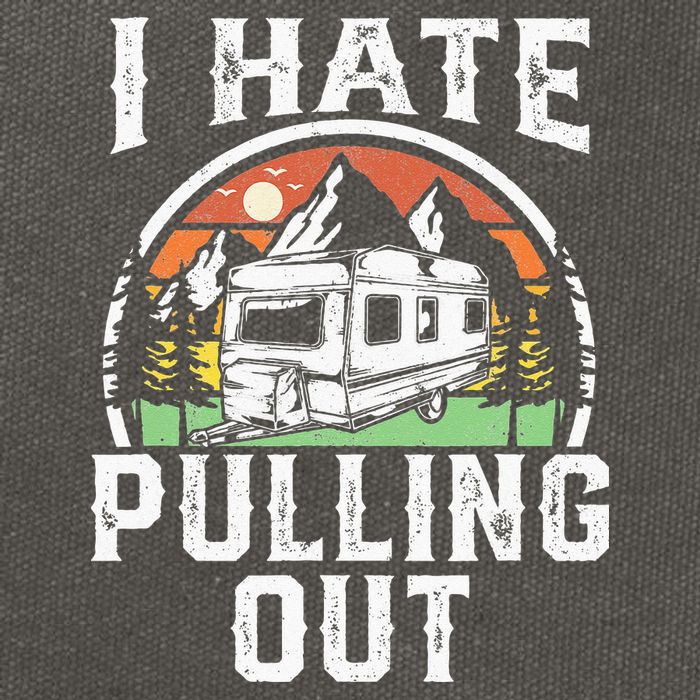 I Hate Pulling Out Funny Camper RV Camping Trailer Gift Cotton Canvas Backpack