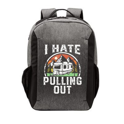 I Hate Pulling Out Funny Camper RV Camping Trailer Gift Vector Backpack