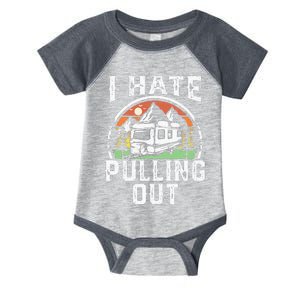 I Hate Pulling Out Funny Camper RV Camping Trailer Gift Infant Baby Jersey Bodysuit