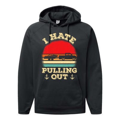 I hate pulling out Retro boating boat captain Performance Fleece Hoodie